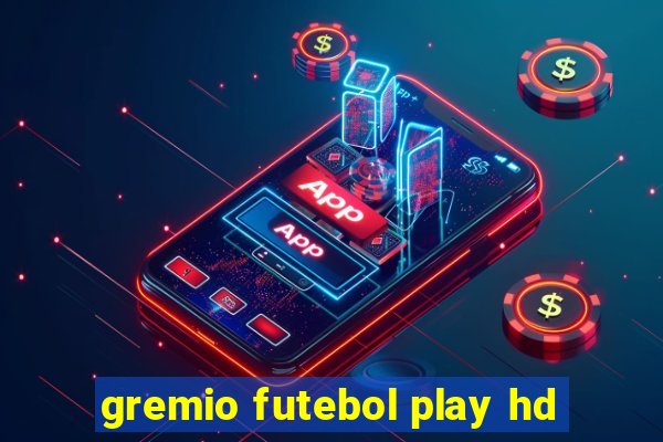 gremio futebol play hd